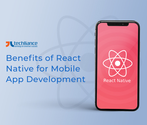 Benefits of React Native for Mobile App Development