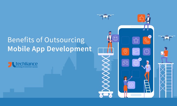 Top Benefits of Outsourcing Mobile App Development