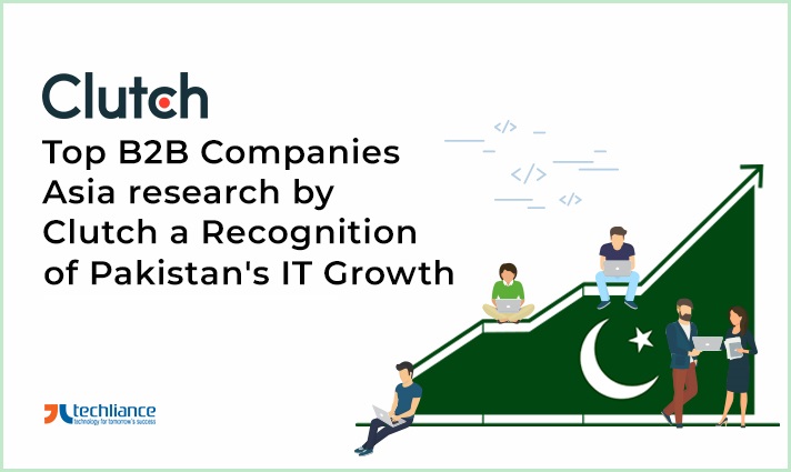 Top B2B Companies Asia research by Clutch a Recognition of Pakistan's IT Growth