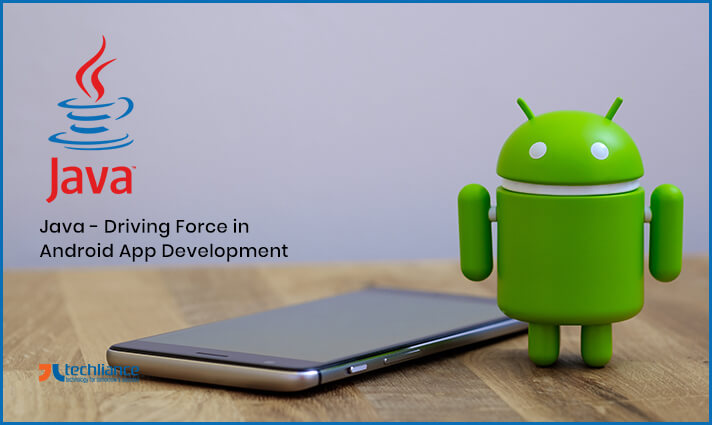 Java - Driving Force in Android App Development
