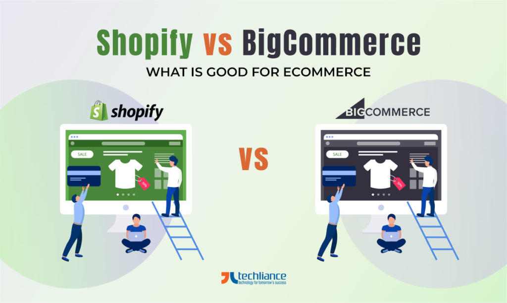 Shopify vs BigCommerce - What is good for eCommerce